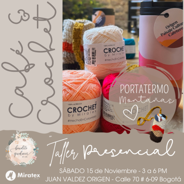 Taller Presencial CafeCrochet Juan Valdez PortaTermo Montaña // 15 Nov. 2025