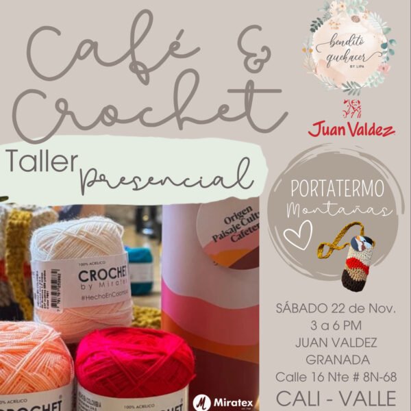 Taller Presencial Cali CafeCrochet Juan Valdez PortaTermo Montaña // 22 Nov. 2025